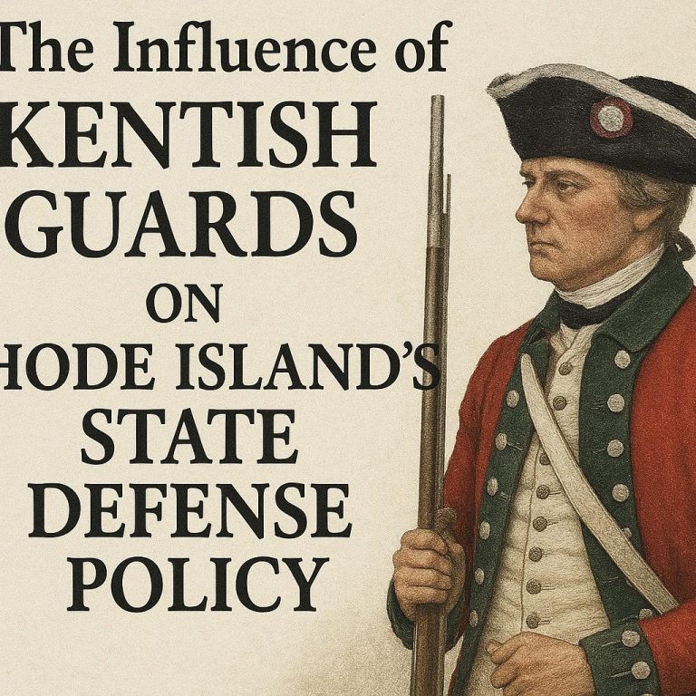 The Influence of the Kentish Guards on Rhode Island’s State Defense Policy