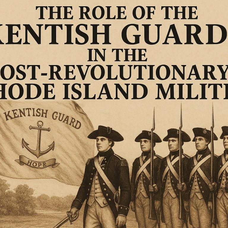 The Role of the Kentish Guards in the Post-Revolutionary Rhode Island Militia